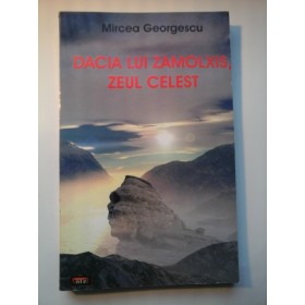 DACIA LUI ZAMOLXIS-ZEUL CELEST - Mircea Georgescu